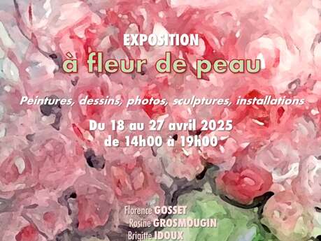 "A fleur de peau" exhibition