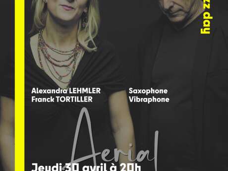 Jazz Day - Aerial, duo avec Franck Tortiller et Alexandra Lehmler