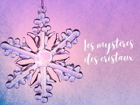 Les mystères des cristaux