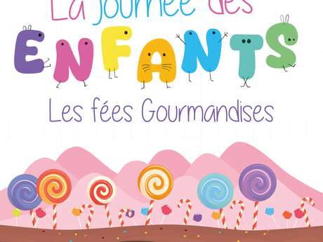 Journée des enfants "Les fées Gourmandises" Journée des enfants "Les fées Gourmandises"