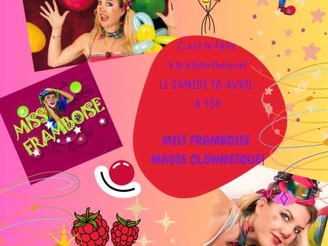Spectacle «Miss Framboise, magie clownesque»