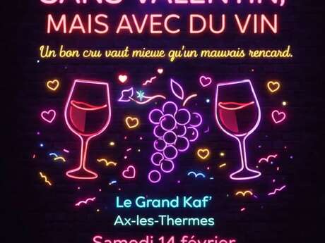 "Without Valentine but with wine"