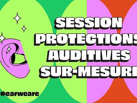 Session moulage protections auditives