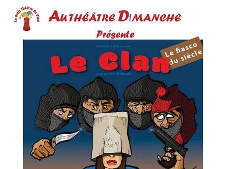 Au Théâtre Dimanche "Le Clan"