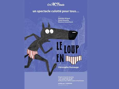 Spectacle " Le Loup en slip"