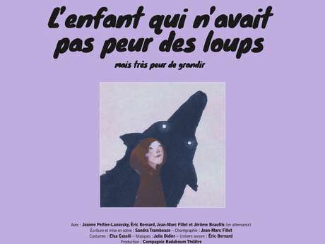 L'enfant qui n'a pas peur des loups, mais très peur de grandir