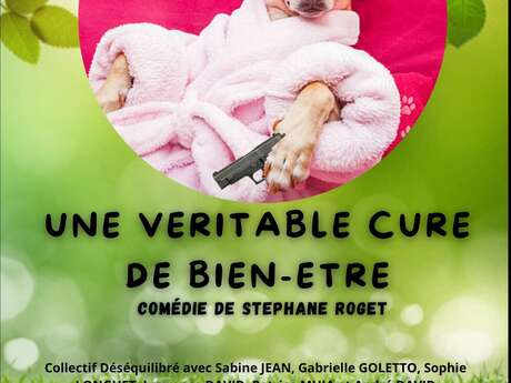 Théâtre "Une véritable cure de bien-être"