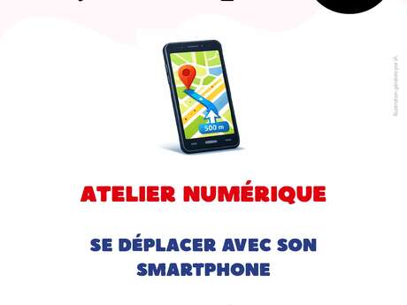 Atelier numérique - Se déplacer avec son smartphone