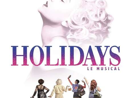 Holidays - Le musical