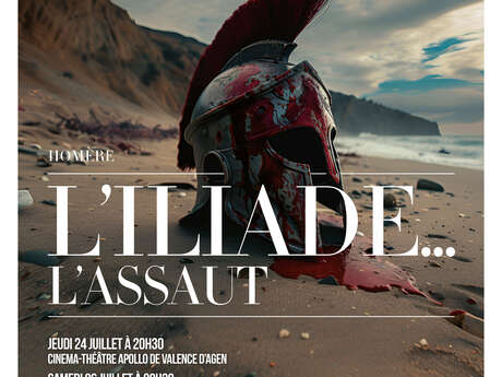 Théâtre | L'iliade ... L'assaut