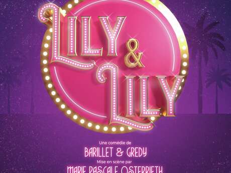 Théâtre - Michèle Bernier et Francis Perrin "Lily et Lily"