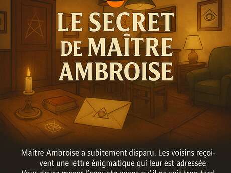 Escape Game - Le Secret de Maître Ambroise