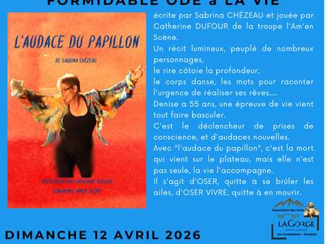 Pièce de théâtre "L'Audace du papillon, une formidable ode à la vie" au Centre Culturel de la Gorge