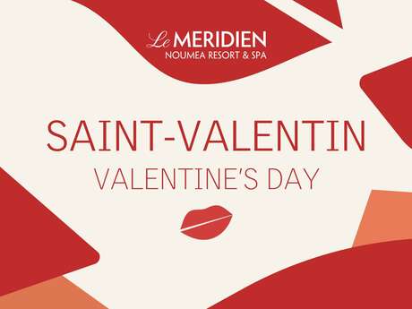 Saint-Valentin - Hôtel Le Méridien Nouméa