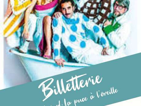 Spectacle de théâtre : La puce à l'oreille - Feydeau | Croisée des Arts