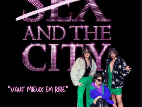 Seum and the City "Vaut mieux en rire"