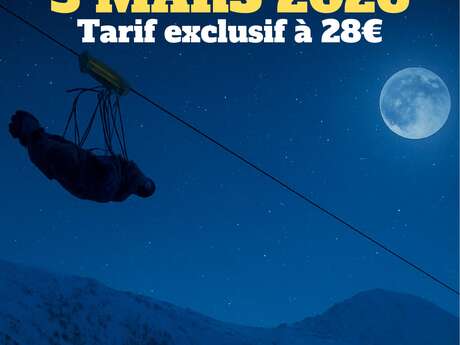 La Tyrolienne a 10 ans !! Vol sous la pleine lune à La Colmiane.