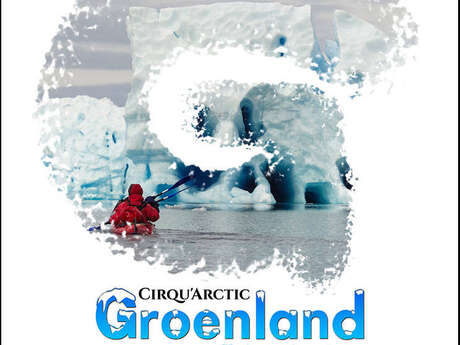 GROENLAND  - Cirqu'Arctic