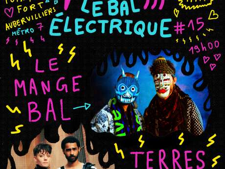 Bal électrique - Le Mange Bal + Terres Brunes
