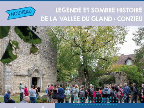Visite frisson : Légende et sombre histoire de la Vallée du Gland : Conzieu