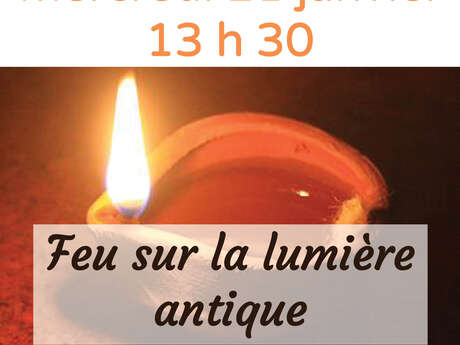 Atelier "Feux sur la lumière antique"