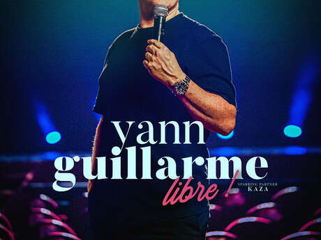 Mandelieu Comedy Festival : YANN GUILLARME - LIBRE !