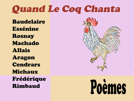 Spectacle poétique Quand le Coq Chanta