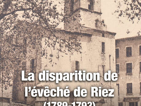 Conférence " La disparition de l'évêché de Riez (1789 -1793)