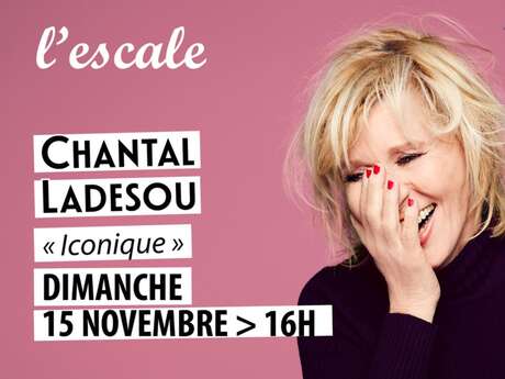 Chantal Ladesou - Iconique
