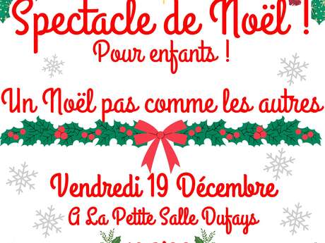 Spectacle de Noël : Un Noël pas comme les autres