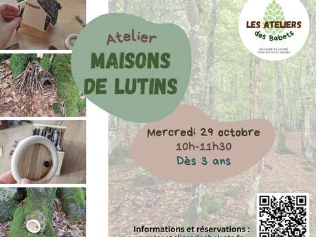 Les Ateliers des Babets : Maisons de lutins