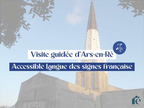 Geführte Tour durch Ars-en-Ré: zugänglich für LSF