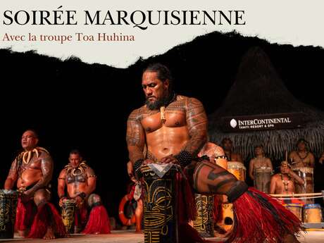 Special “Te u'i tapairu” evening - InterContinental Tahiti Resort & Spa Marquesas evening - InterContinental Tahiti Resort & Spa