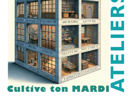 Ateliers et rencontres "Cultive ton mardi"
