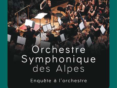 Enquête à l'Orchestre, Orchestre Symphonique des Alpes
