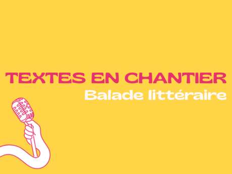 Balade littéraire - Textes en chantier