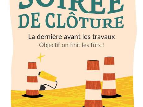 Soirée de clôture avant travaux