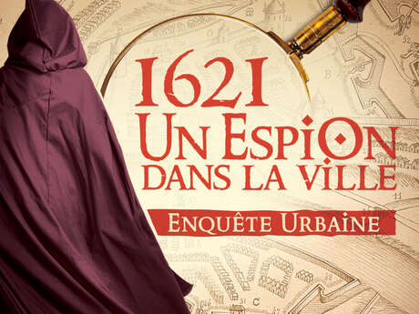 Enquête urbaine - 1621 : un espion dans la ville