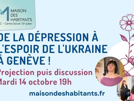 Projection: De la dépression à l'espoir, de l'Urkaine à Genève !