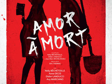 Théâtre  "Amor à Mort"