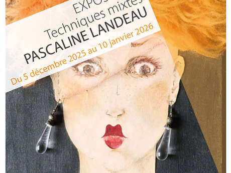 Exposition : Techniques mixtes, Pascaline Landeau