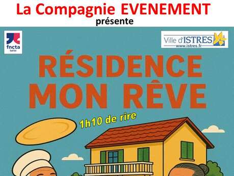 « Résidence Mon Rêve ! » nouveau spectacle de la Cie Événement
