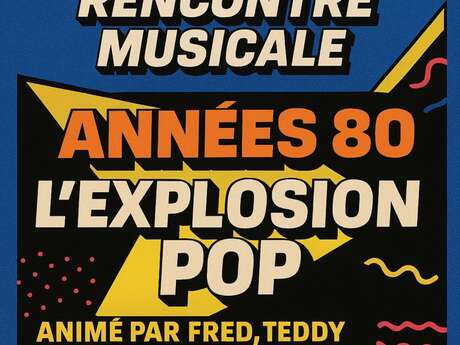 Rencontre musicale "Années 80 : l'explosion pop"