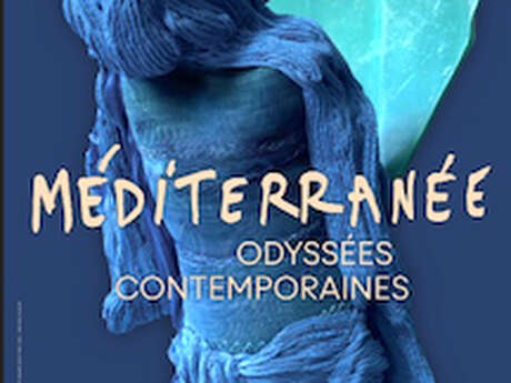 Méditerranée, odyssées contemporaines