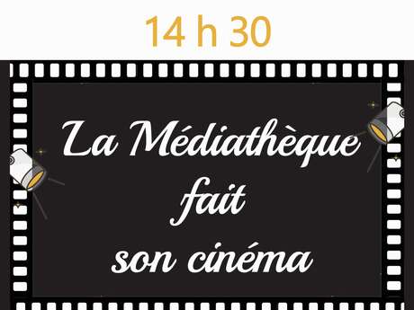 La Médiathèque fait son cinéma