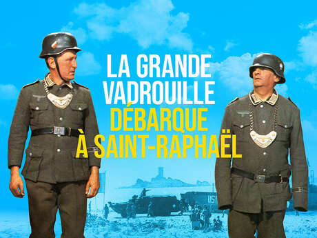 La Grande Vadrouille débarque à Saint-Raphaël