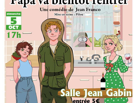 Théâtre - "Papa va bientôt rentrer"
