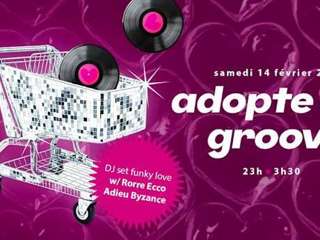 Adopt un groove w/ rorre ecco & adieu byzance