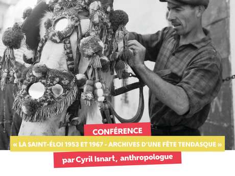 "La Saint-Eloi 1953 et 1967 - Archives d'une fête tendasque"