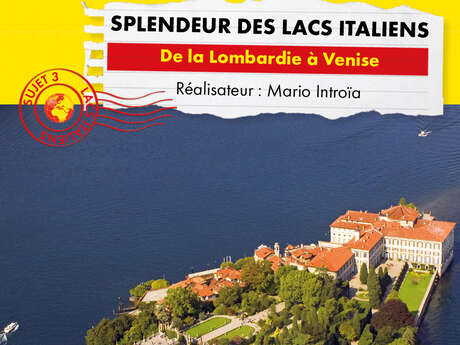 Ciné | Connaissance du monde - Splendeur des lacs italiens, de la Lombardie à Venise